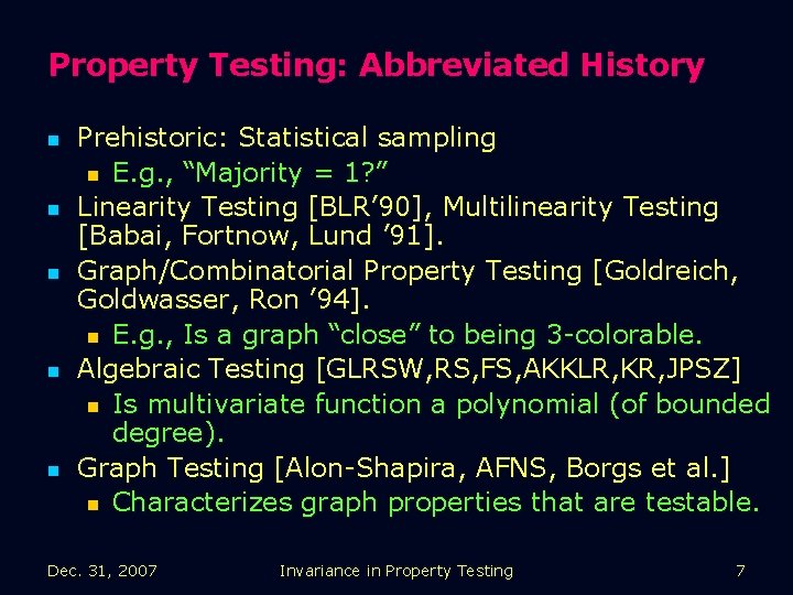 Property Testing: Abbreviated History n n n Prehistoric: Statistical sampling n E. g. ,