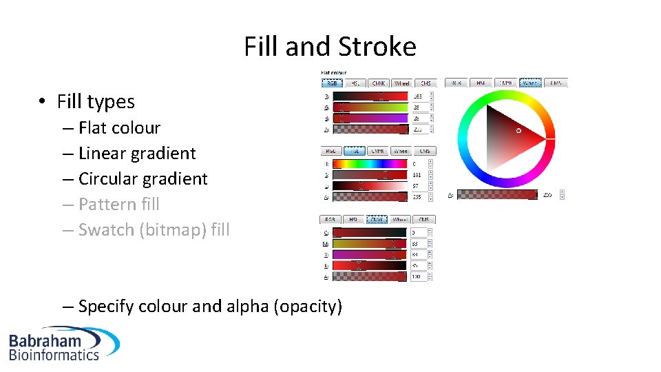 Fill and Stroke • Fill types – Flat colour – Linear gradient – Circular