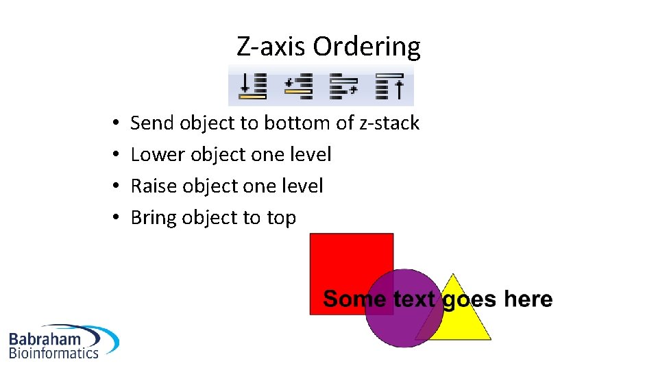 Z-axis Ordering • • Send object to bottom of z-stack Lower object one level