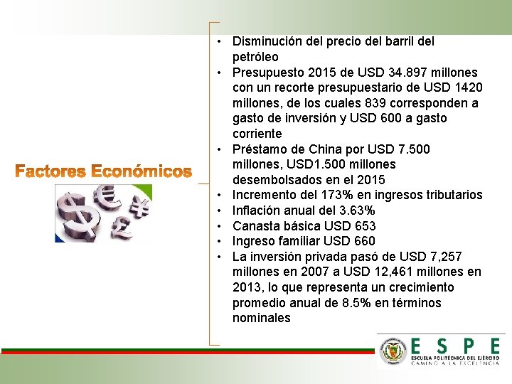  • Disminución del precio del barril del petróleo • Presupuesto 2015 de USD