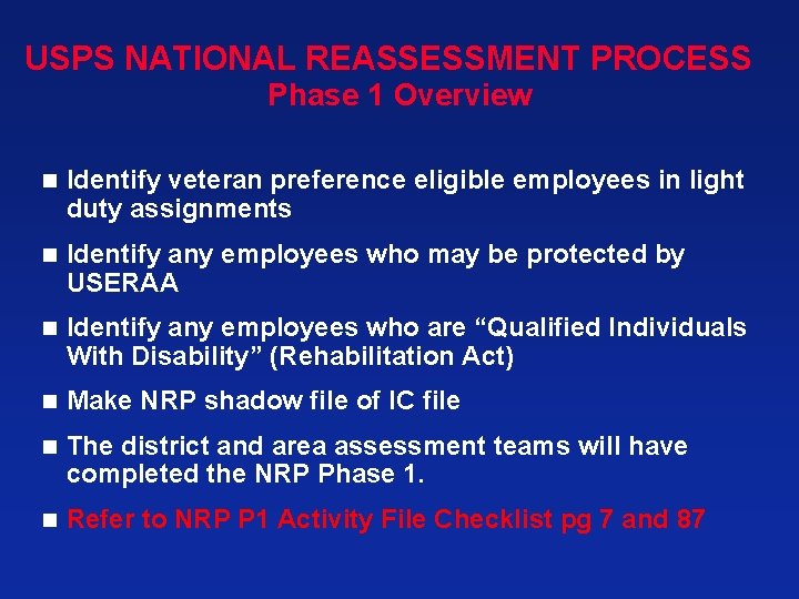 USPS NATIONAL REASSESSMENT PROCESS Phase 1 Overview n Identify veteran preference eligible employees in