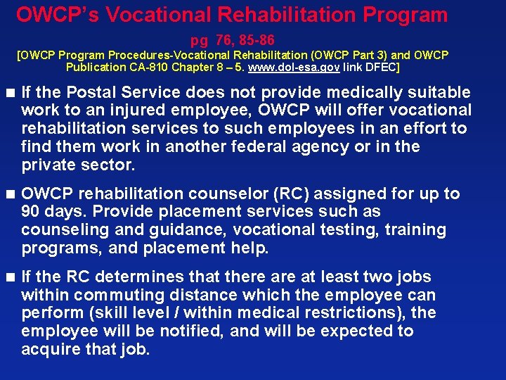 OWCP’s Vocational Rehabilitation Program pg 76, 85 -86 [OWCP Program Procedures-Vocational Rehabilitation (OWCP Part