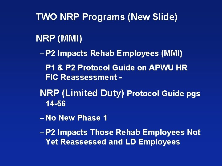 TWO NRP Programs (New Slide) NRP (MMI) – P 2 Impacts Rehab Employees (MMI)