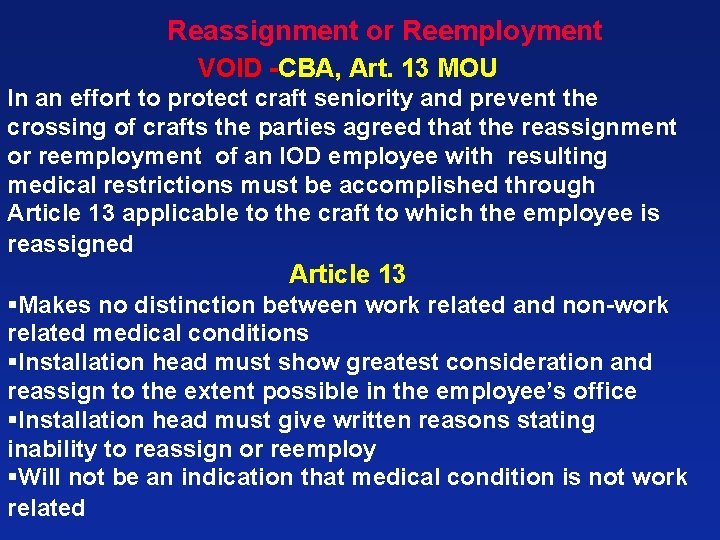 Reassignment or Reemployment VOID -CBA, Art. 13 MOU In an effort to protect craft