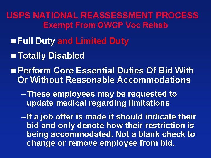 USPS NATIONAL REASSESSMENT PROCESS Exempt From OWCP Voc Rehab n Full Duty and Limited