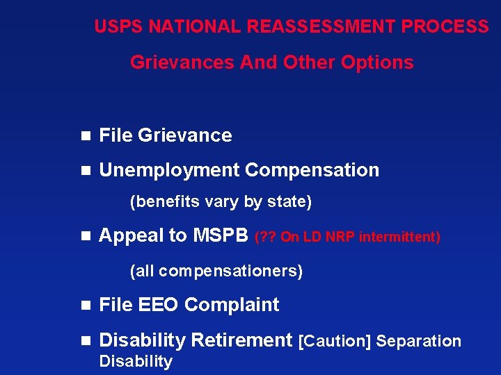 USPS NATIONAL REASSESSMENT PROCESS Grievances And Other Options n File Grievance n Unemployment Compensation