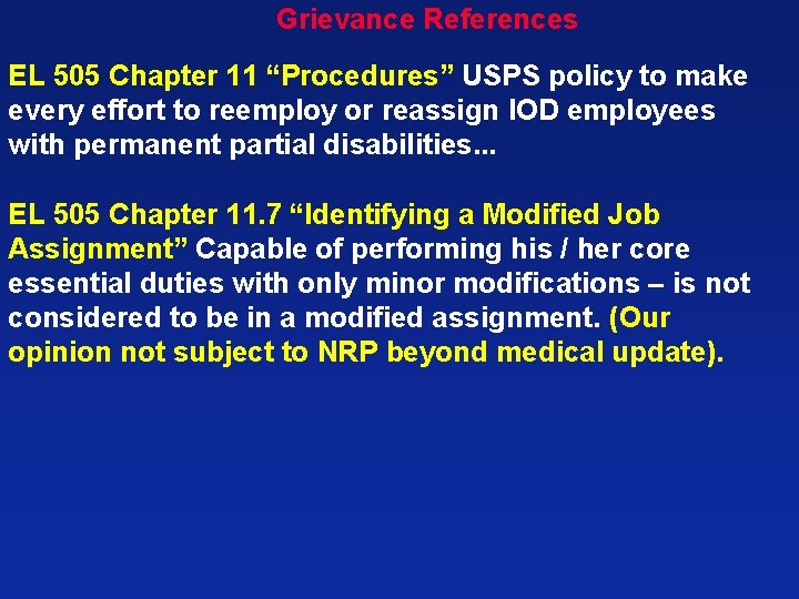 Grievance References EL 505 Chapter 11 “Procedures” USPS policy to make every effort to