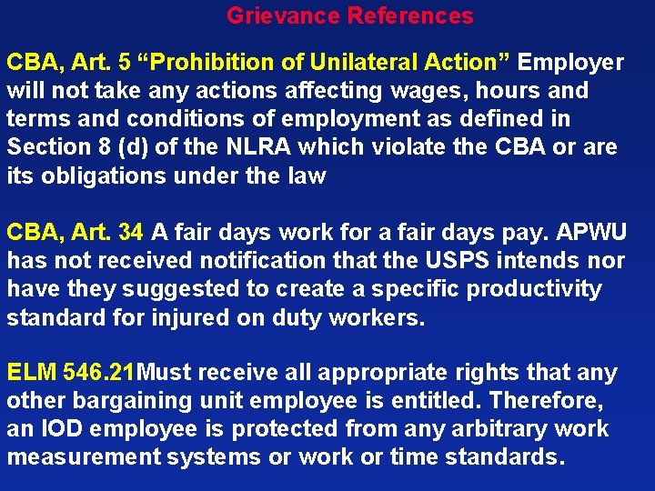 Grievance References CBA, Art. 5 “Prohibition of Unilateral Action” Employer will not take any