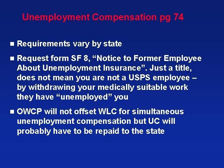 Unemployment Compensation pg 74 n Requirements vary by state n Request form SF 8,