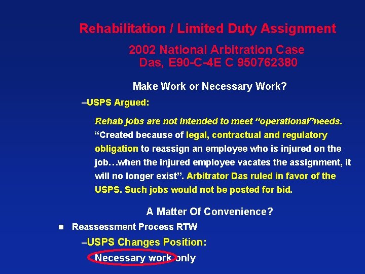 Rehabilitation / Limited Duty Assignment 2002 National Arbitration Case Das, E 90 -C-4 E