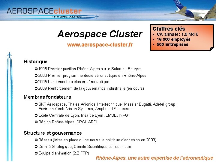 Aerospace Cluster www. aerospace-cluster. fr Chiffres clés • CA annuel : 1, 5 Md