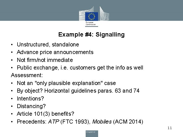 Example #4: Signalling • Unstructured, standalone • Advance price announcements • Not firm/not immediate Example #4: Signalling • Unstructured, standalone • Advance price announcements • Not firm/not immediate