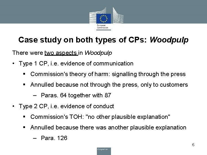 Case study on both types of CPs: Woodpulp There were two aspects in Woodpulp Case study on both types of CPs: Woodpulp There were two aspects in Woodpulp