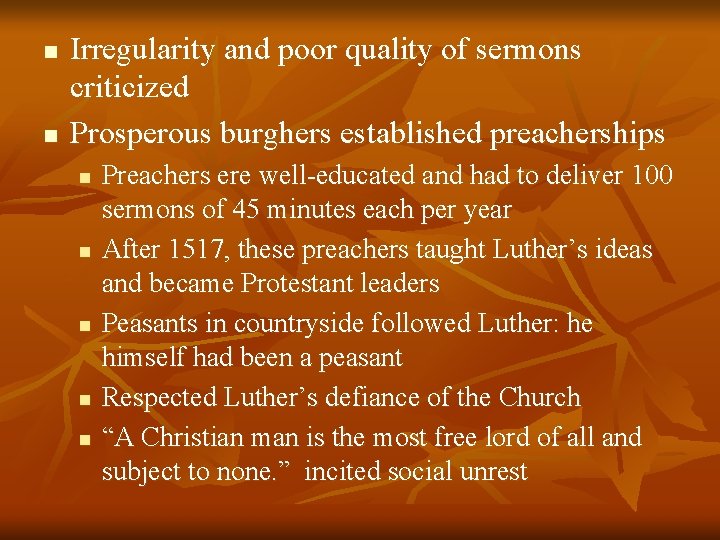 n n Irregularity and poor quality of sermons criticized Prosperous burghers established preacherships n