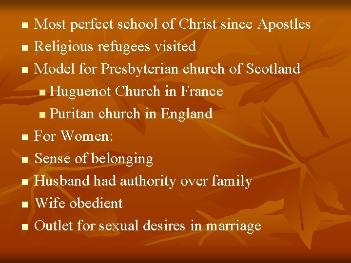 n n n n Most perfect school of Christ since Apostles Religious refugees visited