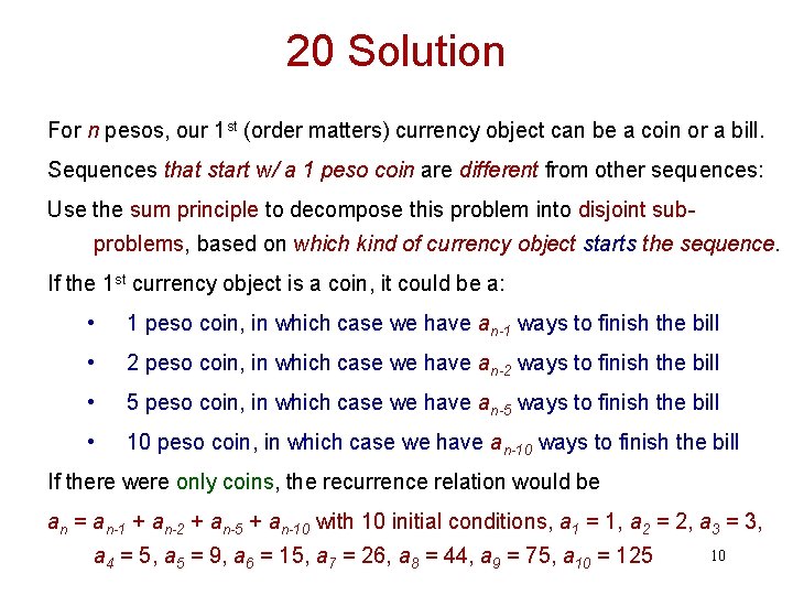 20 Solution For n pesos, our 1 st (order matters) currency object can be