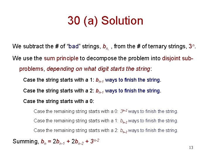 30 (a) Solution We subtract the # of “bad” strings, bn, , from the