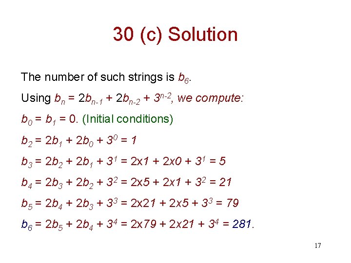 30 (c) Solution The number of such strings is b 6. Using bn =