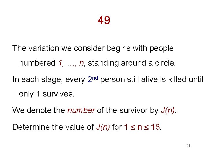 49 The variation we consider begins with people numbered 1, …, n, standing around