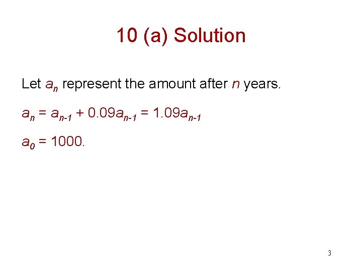 10 (a) Solution Let an represent the amount after n years. an = an-1