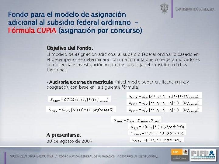 Fondo para el modelo de asignación adicional al subsidio federal ordinario Fórmula CUPIA (asignación