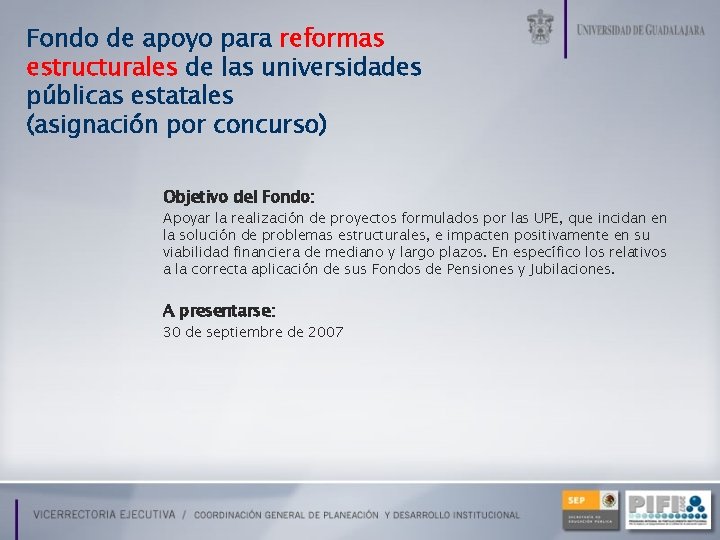 Fondo de apoyo para reformas estructurales de las universidades públicas estatales (asignación por concurso)