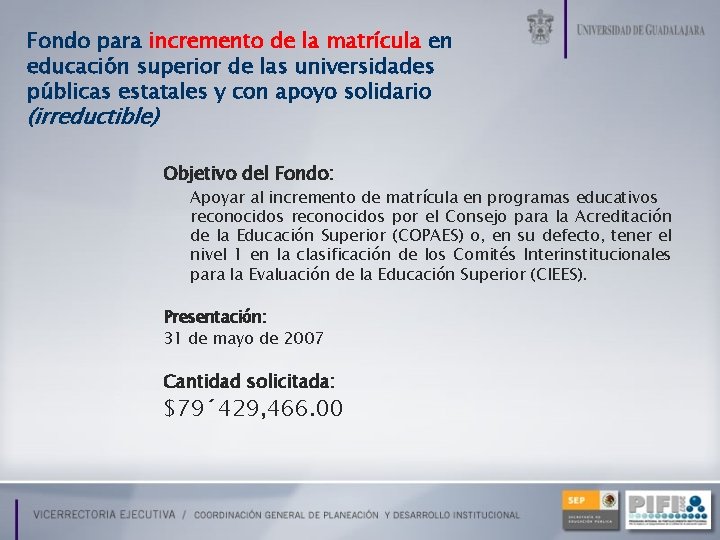 Fondo para incremento de la matrícula en educación superior de las universidades públicas estatales