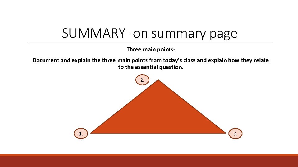 SUMMARY- on summary page Three main points. Document and explain the three main points SUMMARY- on summary page Three main points. Document and explain the three main points