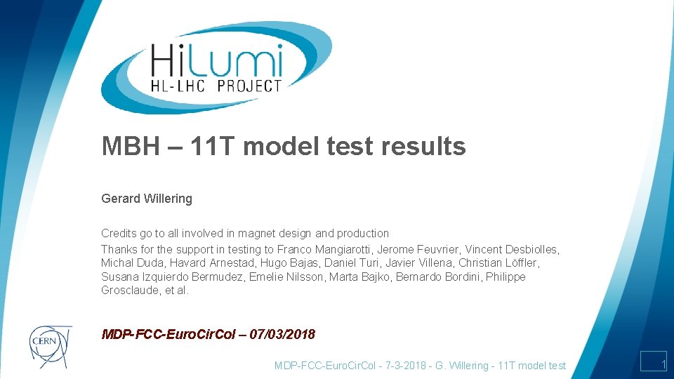 MBH – 11 T model test results Gerard Willering Credits go to all involved