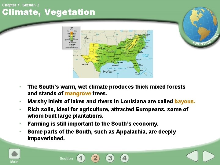 Chapter 7 , Section 2 Climate, Vegetation • • • The South’s warm, wet