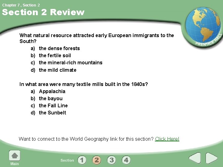 Chapter 7 , Section 2 Review What natural resource attracted early European immigrants to
