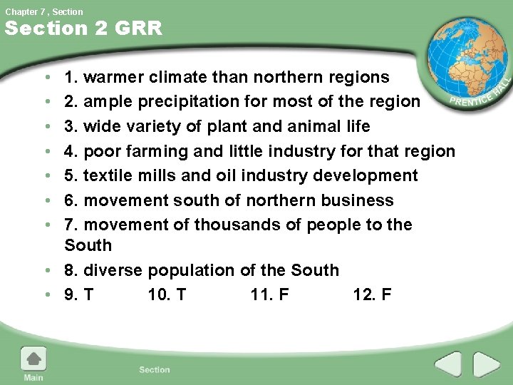 Chapter 7 , Section 2 GRR • • 1. warmer climate than northern regions