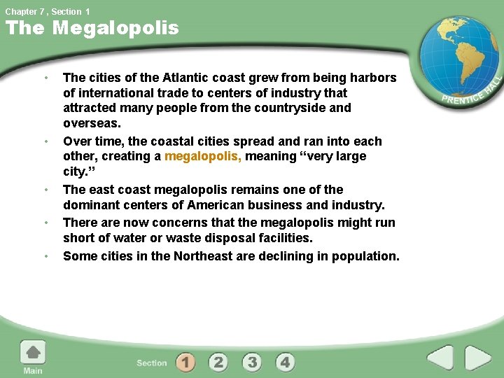 Chapter 7 , Section 1 The Megalopolis • • • The cities of the
