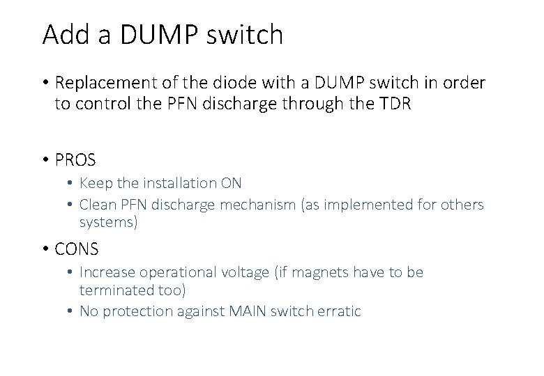 Add a DUMP switch • Replacement of the diode with a DUMP switch in