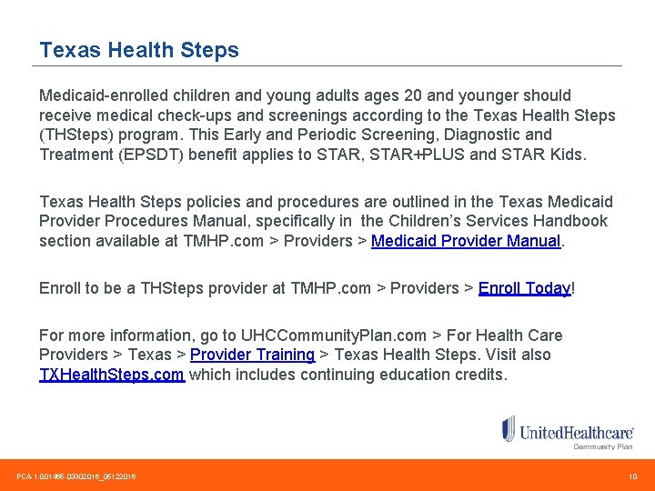 Texas Health Steps Medicaid-enrolled children and young adults ages 20 and younger should receive