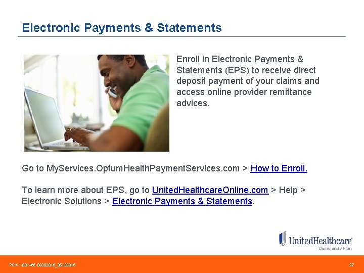 Electronic Payments & Statements Enroll in Electronic Payments & Statements (EPS) to receive direct