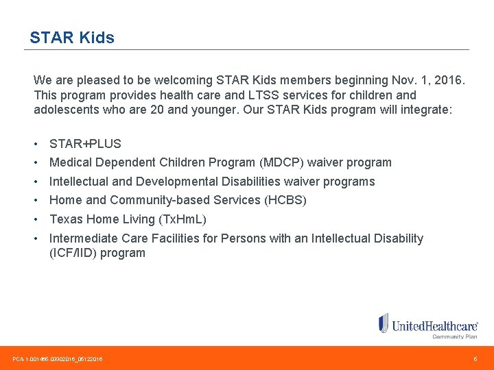 STAR Kids We are pleased to be welcoming STAR Kids members beginning Nov. 1,