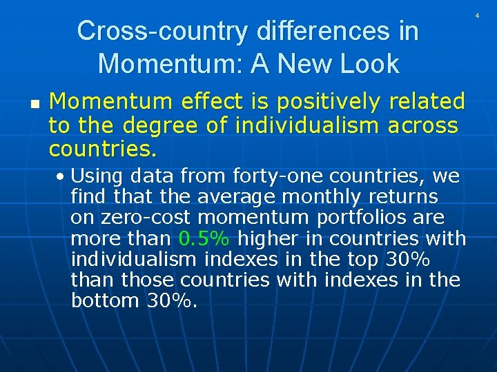 Cross-country differences in Momentum: A New Look n Momentum effect is positively related to