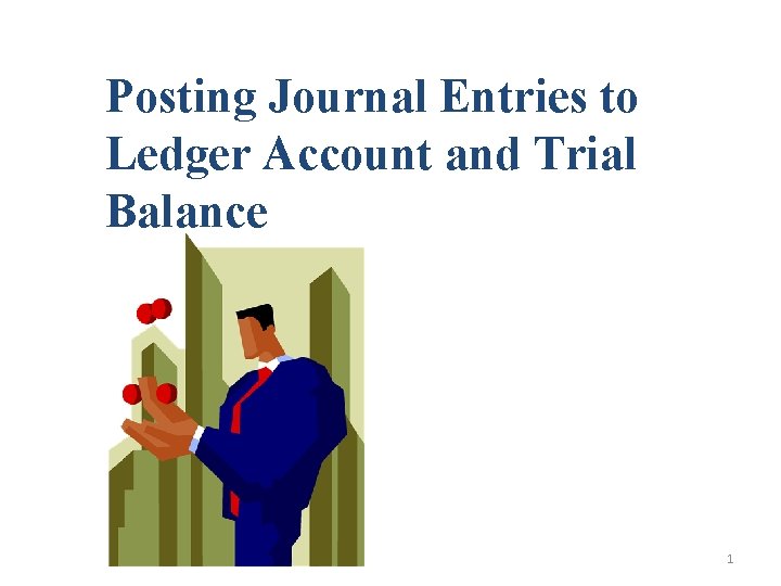 Posting Journal Entries to Ledger Account and Trial Balance 1 