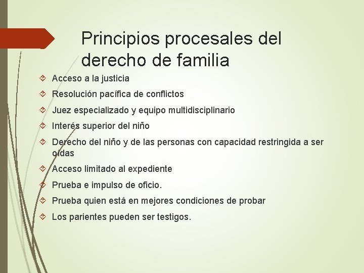Principios procesales del derecho de familia Acceso a la justicia Resolución pacífica de conflictos