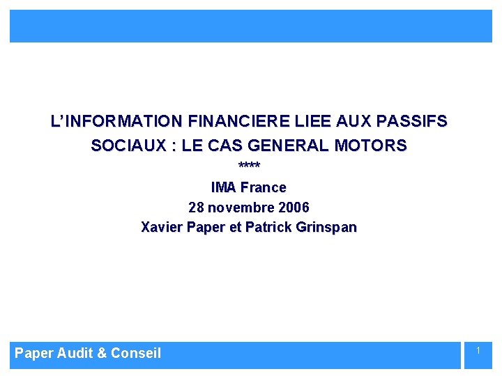 L’INFORMATION FINANCIERE LIEE AUX PASSIFS SOCIAUX : LE CAS GENERAL MOTORS **** IMA France