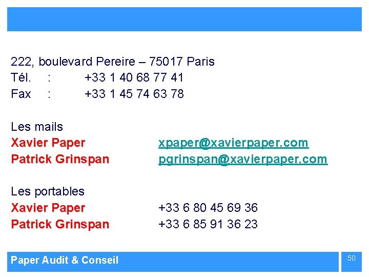 222, boulevard Pereire – 75017 Paris Tél. : +33 1 40 68 77 41