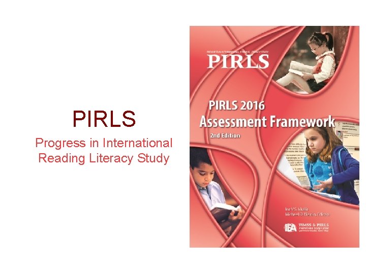 PIRLS Progress in International Reading Literacy Study 