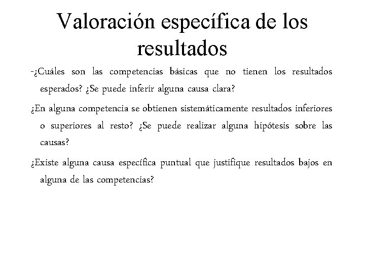 Valoración específica de los resultados -¿Cuáles son las competencias básicas que no tienen los