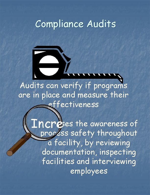 Compliance Audits can verify if programs are in place and measure their effectiveness Increases Compliance Audits can verify if programs are in place and measure their effectiveness Increases