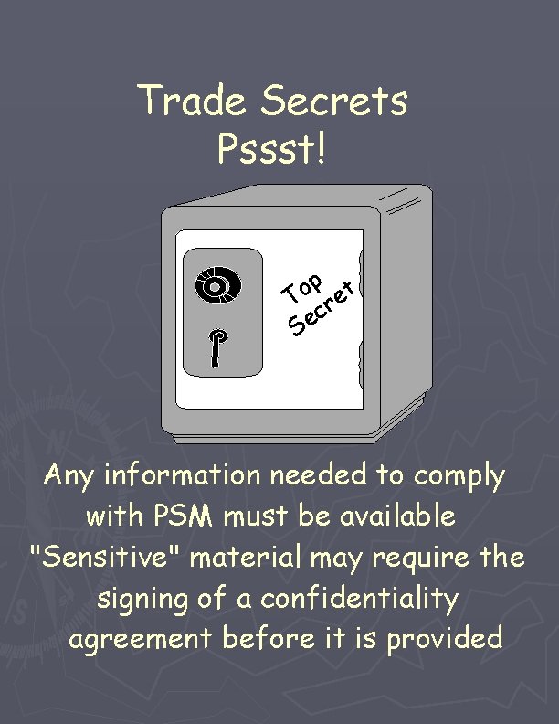 Trade Secrets Pssst! p t o T re c e S Any information needed Trade Secrets Pssst! p t o T re c e S Any information needed