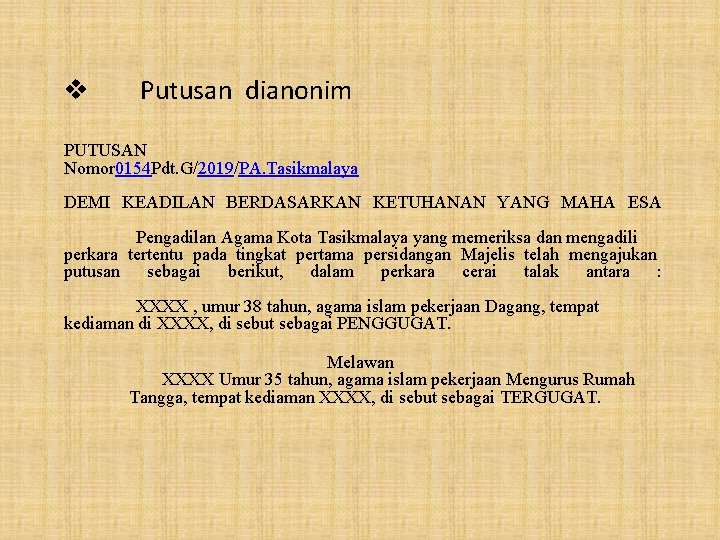 v Putusan dianonim PUTUSAN Nomor 0154 Pdt. G/2019/PA. Tasikmalaya DEMI KEADILAN BERDASARKAN KETUHANAN YANG