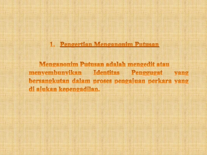 1. Pengertian Menganonim Putusan 