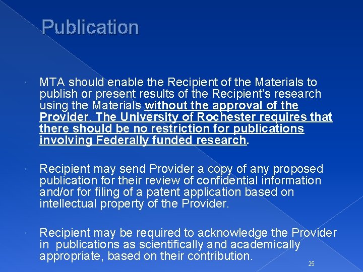 Publication MTA should enable the Recipient of the Materials to publish or present results
