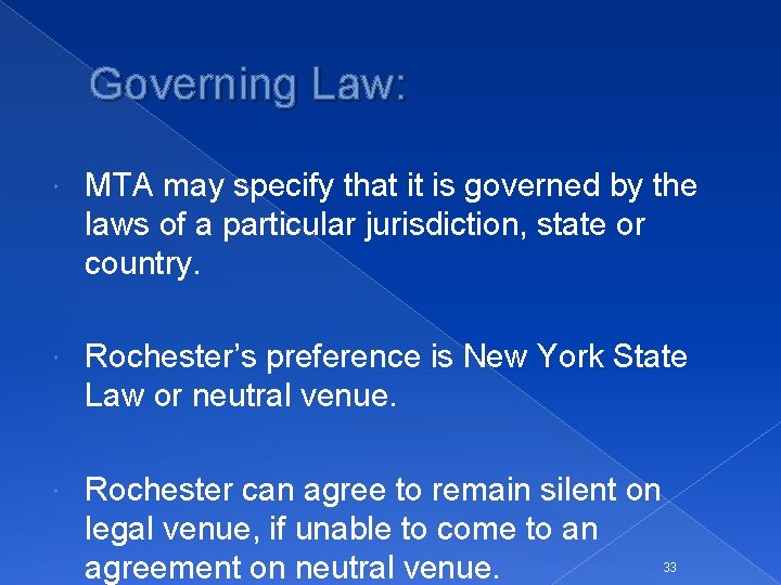 Governing Law: MTA may specify that it is governed by the laws of a